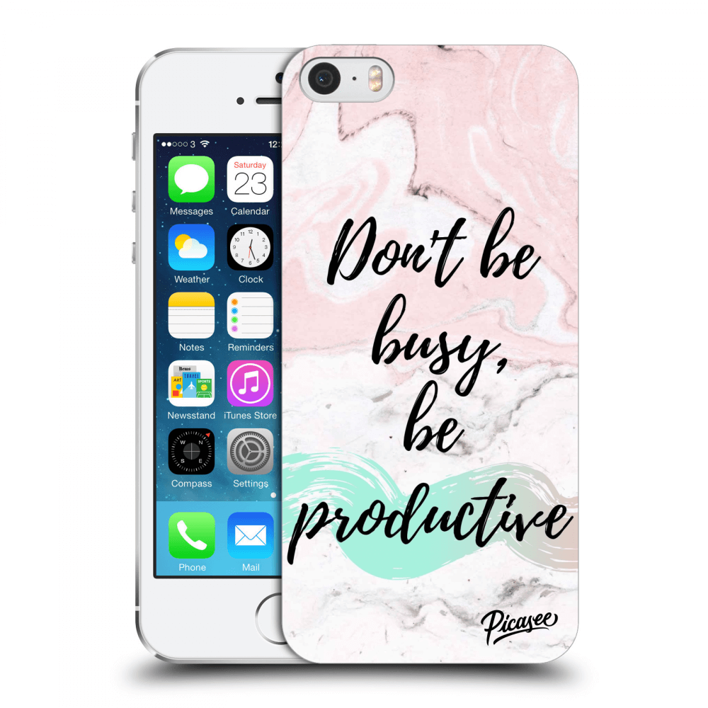 Picasee ULTIMATE CASE Apple iPhone 5/5S/SE - készülékre - Don't be busy, be productive