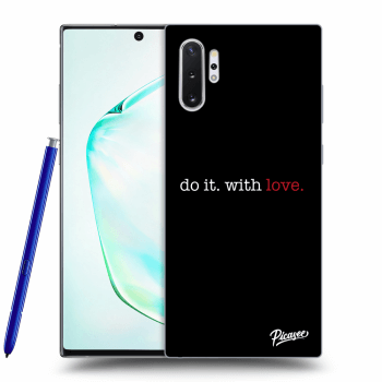 Picasee ULTIMATE CASE Samsung Galaxy Note 10+ N975F - készülékre - Do it. With love.