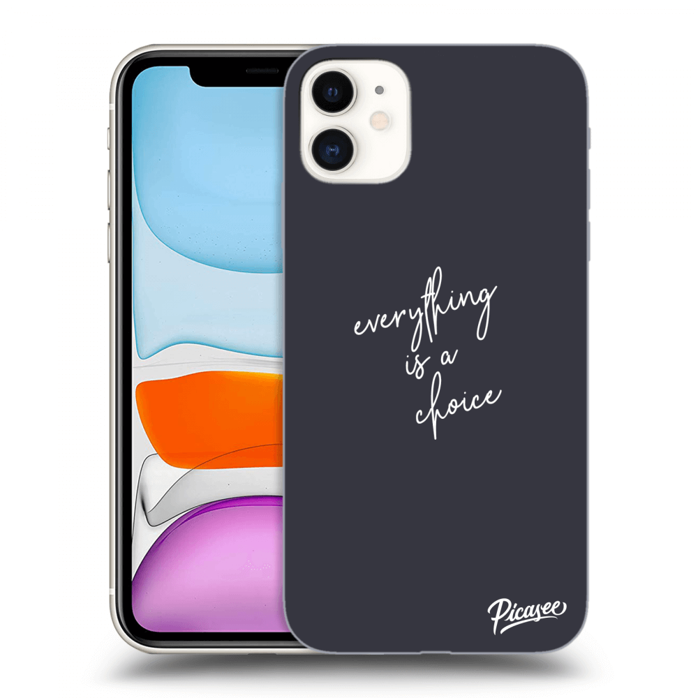 Picasee ULTIMATE CASE MagSafe Apple iPhone 11 - készülékre - Everything is a choice