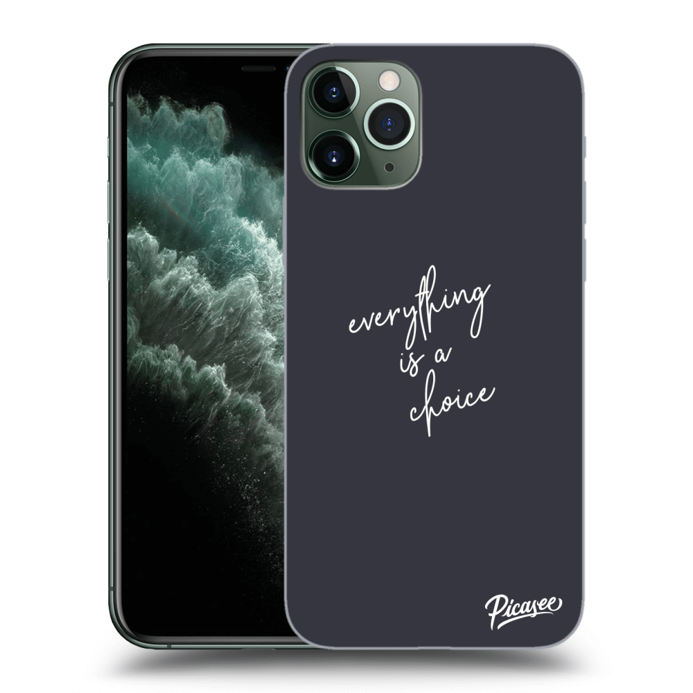 Picasee ULTIMATE CASE Apple iPhone 11 Pro - készülékre - Everything is a choice