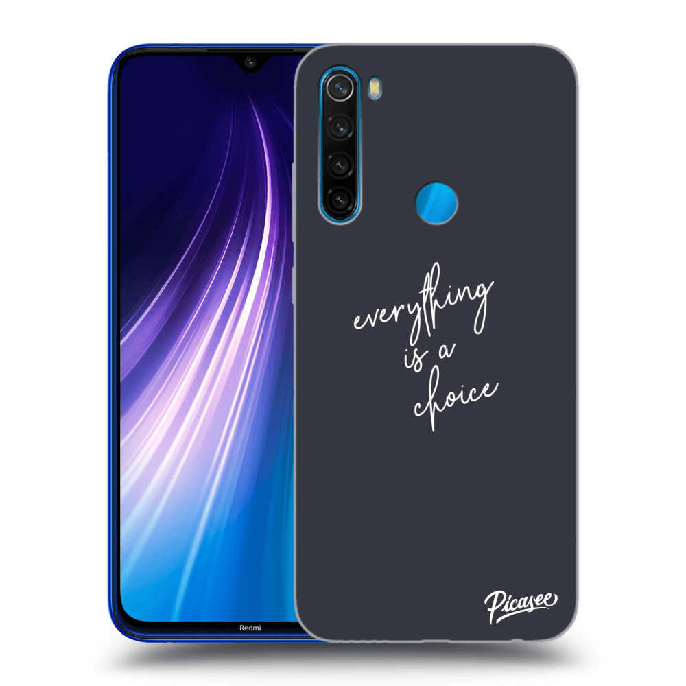 Picasee ULTIMATE CASE Xiaomi Redmi Note 8 - készülékre - Everything is a choice