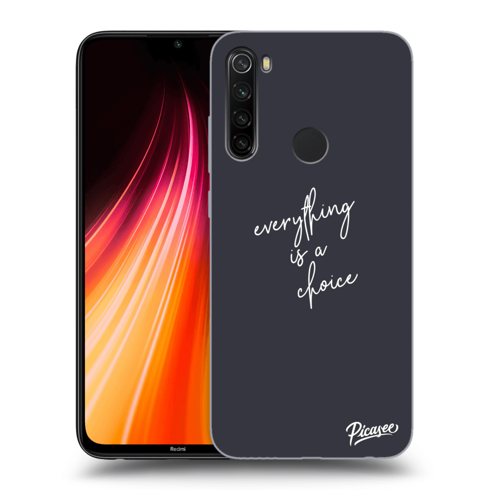 Picasee ULTIMATE CASE Xiaomi Redmi Note 8T - készülékre - Everything is a choice