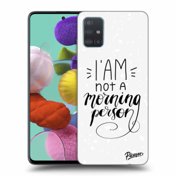 Picasee ULTIMATE CASE Samsung Galaxy A51 A515F - készülékre - I am not a morning person