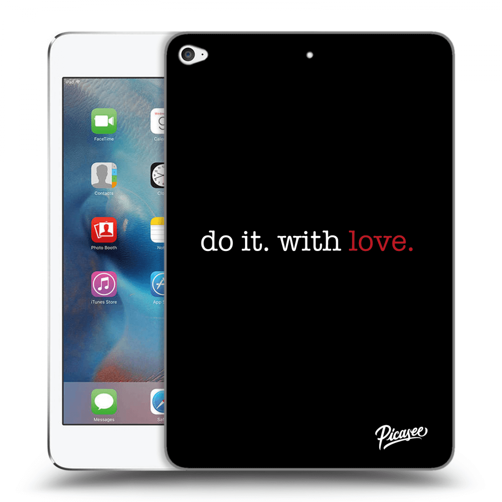 Picasee fekete szilikon tok az alábbi táblagépre Apple iPad mini 4 - Do it. With love.