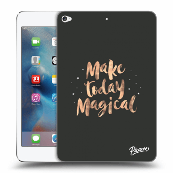 Picasee fekete szilikon tok az alábbi táblagépre Apple iPad mini 4 - Make today Magical