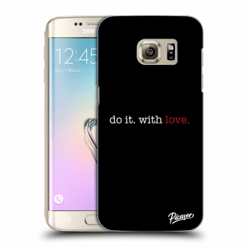 Picasee átlátszó szilikon tok az alábbi mobiltelefonokra Samsung Galaxy S7 Edge G935F - Do it. With love.