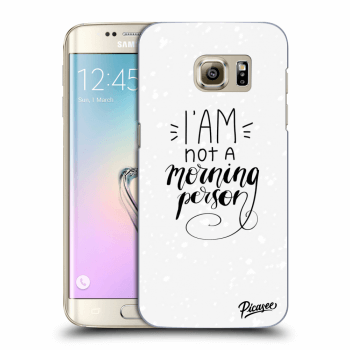 Picasee átlátszó szilikon tok az alábbi mobiltelefonokra Samsung Galaxy S7 Edge G935F - I am not a morning person