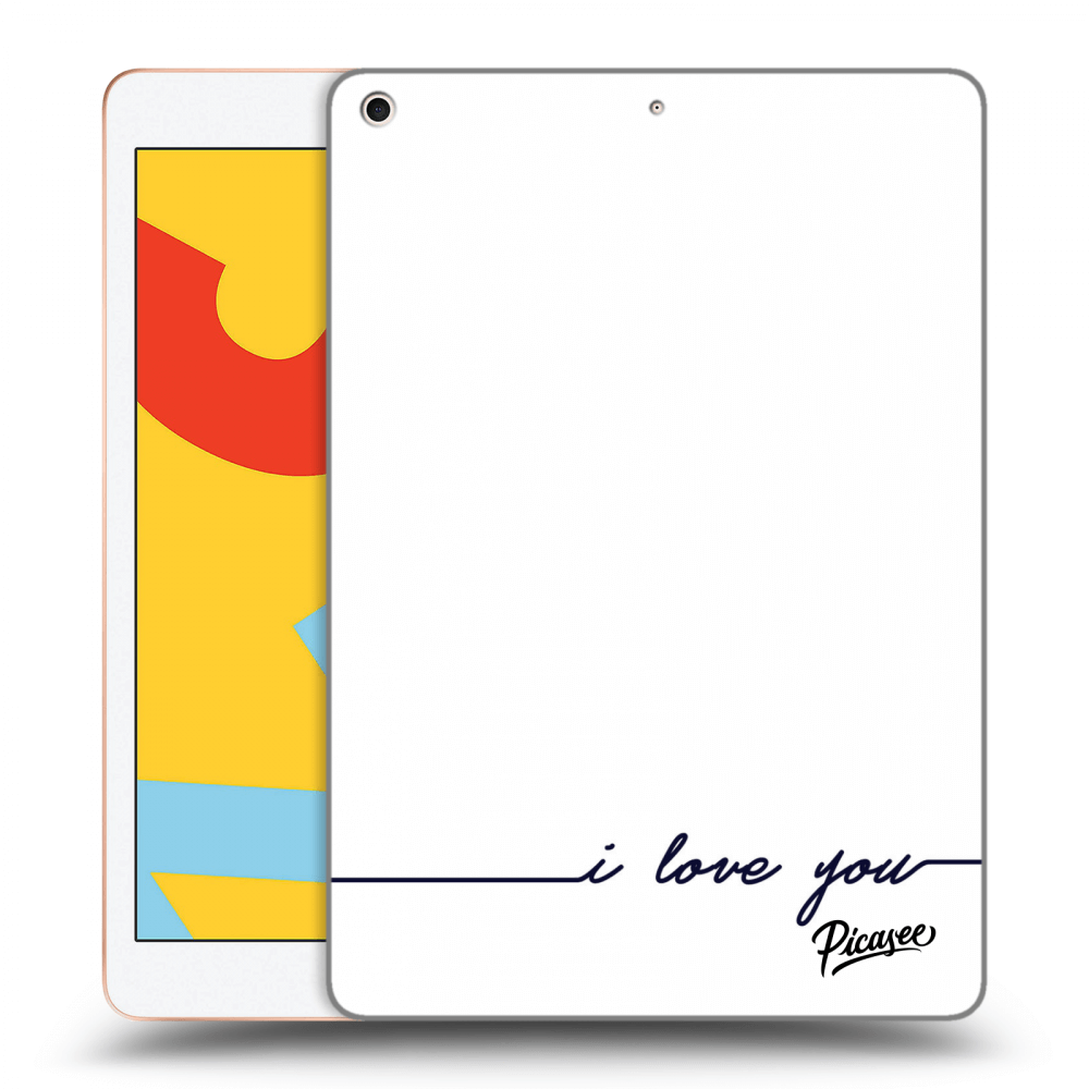 Picasee átlátszó szilikon tok az alábbi táblagépre Apple iPad 10.2" 2019 (7. gen) - I love you