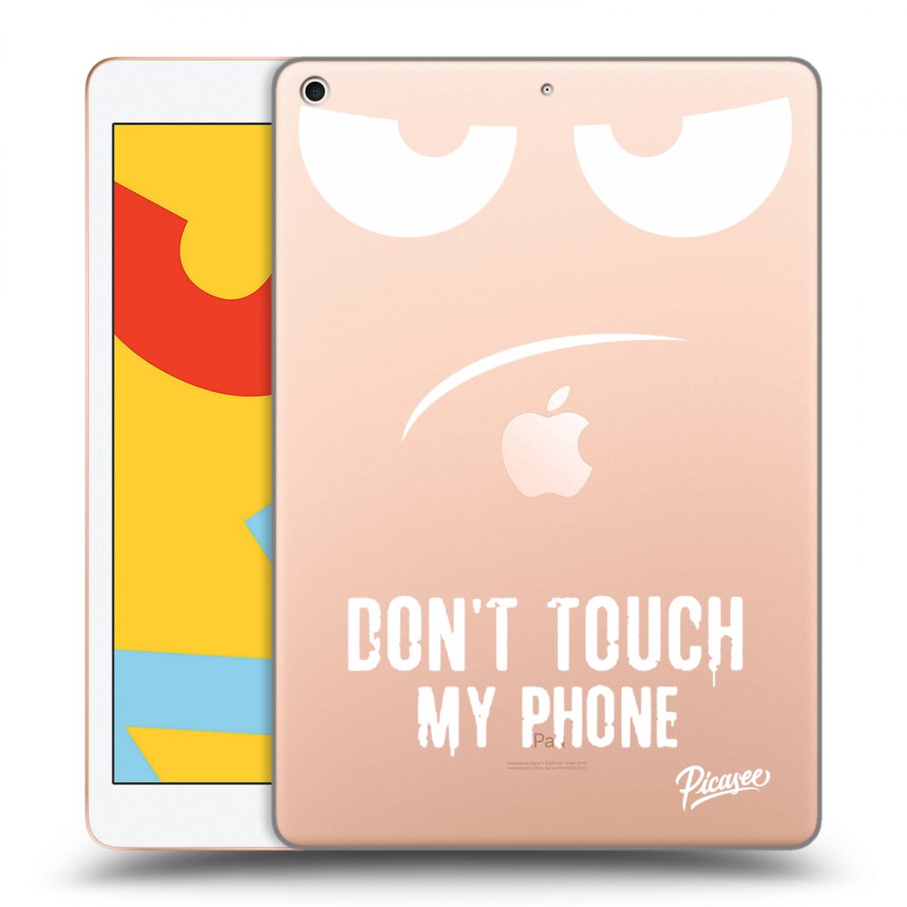 Picasee átlátszó szilikon tok az alábbi táblagépre Apple iPad 10.2" 2019 (7. gen) - Don't Touch My Phone