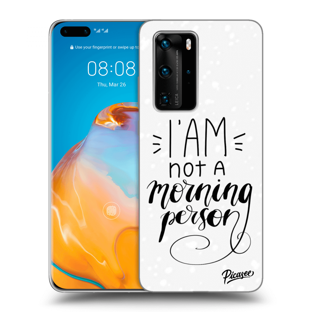Picasee átlátszó szilikon tok az alábbi mobiltelefonokra Huawei P40 Pro - I am not a morning person