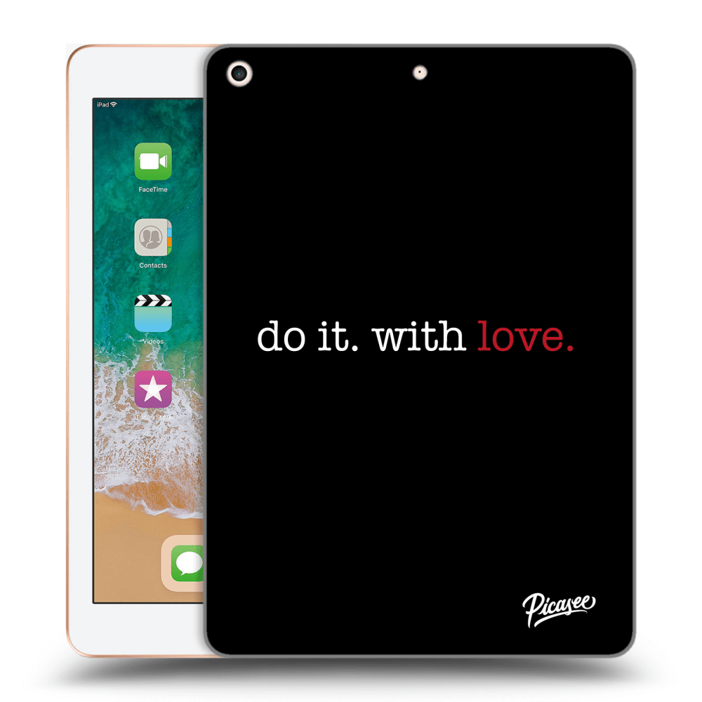 Picasee átlátszó szilikon tok az alábbi táblagépre Apple iPad 9.7" 2018 (6. gen) - Do it. With love.