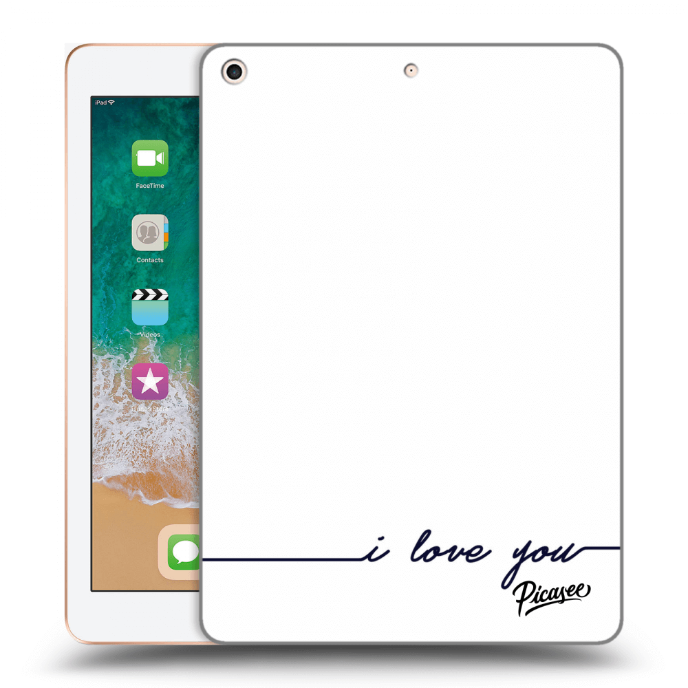 Picasee átlátszó szilikon tok az alábbi táblagépre Apple iPad 9.7" 2018 (6. gen) - I love you