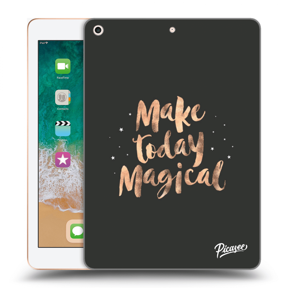 Picasee átlátszó szilikon tok az alábbi táblagépre Apple iPad 9.7" 2018 (6. gen) - Make today Magical