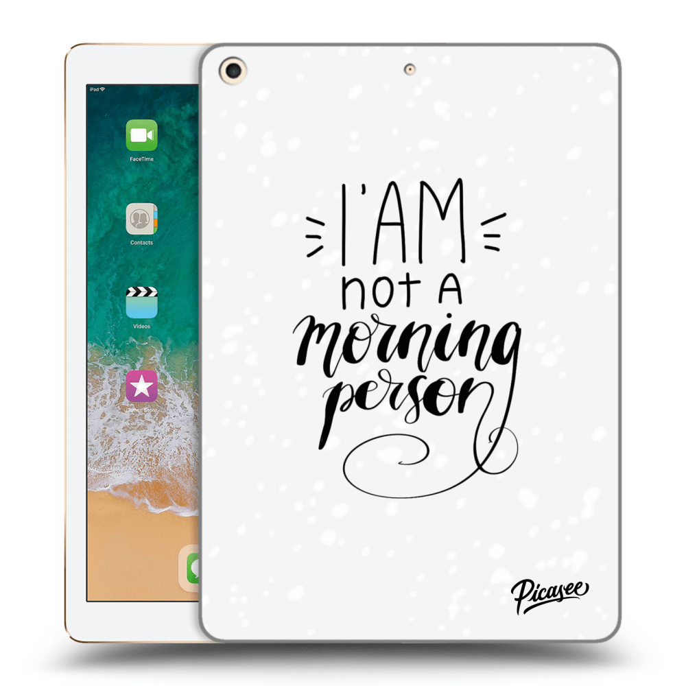 Picasee átlátszó szilikon tok az alábbi táblagépre Apple iPad 9.7" 2017 (5. gen) - I am not a morning person