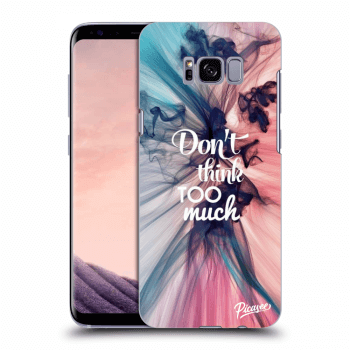 Picasee ULTIMATE CASE Samsung Galaxy S8 G950F - készülékre - Don't think TOO much