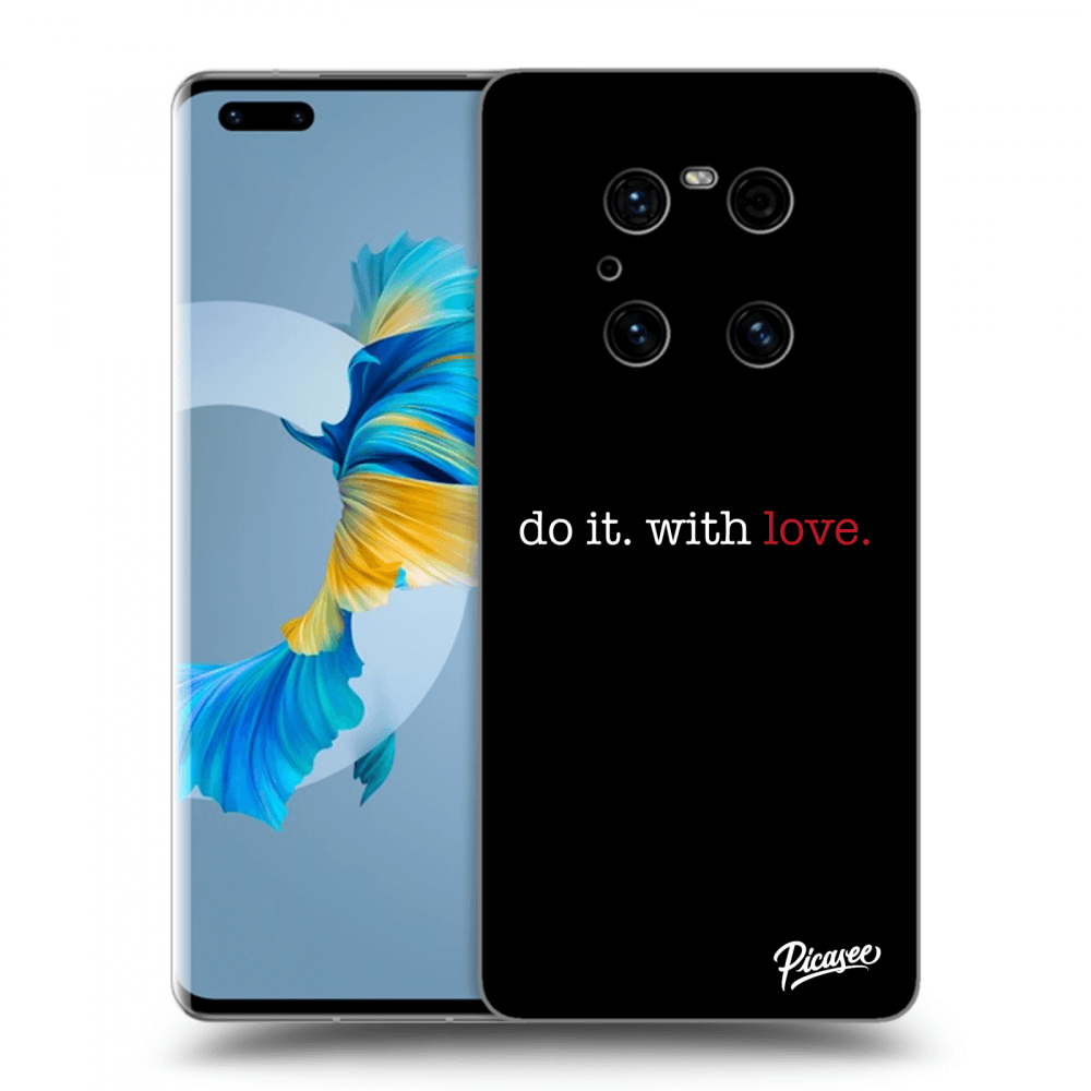 Picasee átlátszó szilikon tok az alábbi mobiltelefonokra Huawei Mate 40 Pro - Do it. With love.