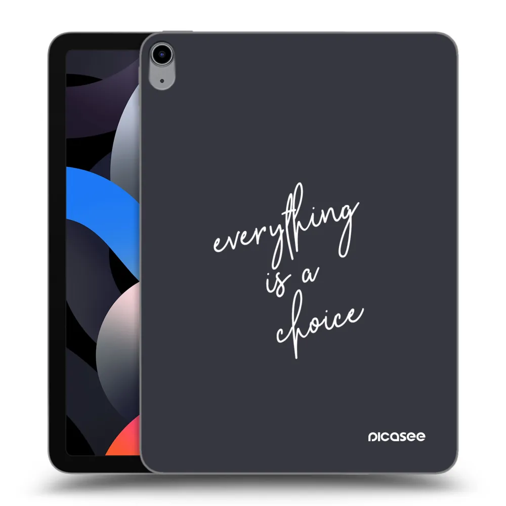 Picasee átlátszó szilikon tok az alábbi táblagépre Apple iPad Air 4 10.9" 2020 - Everything is a choice