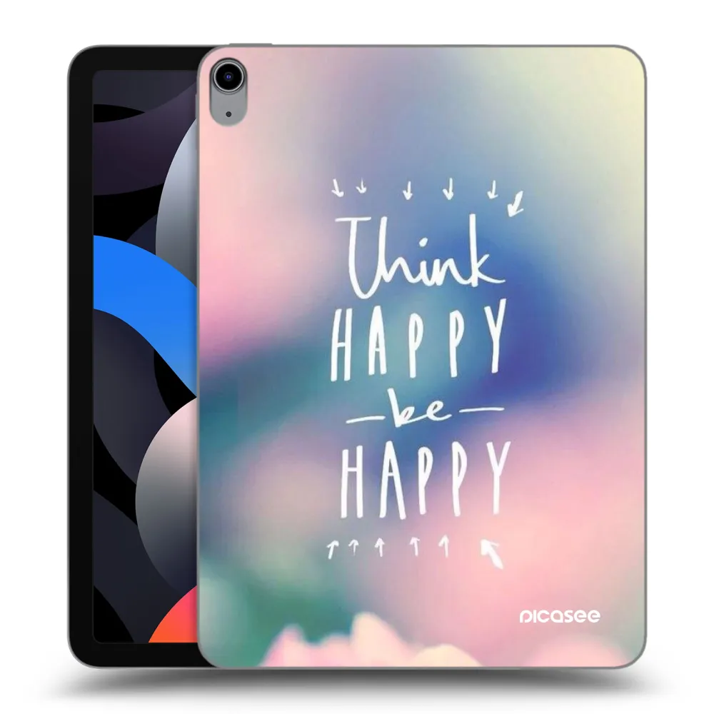Picasee átlátszó szilikon tok az alábbi táblagépre Apple iPad Air 4 10.9" 2020 - Think happy be happy
