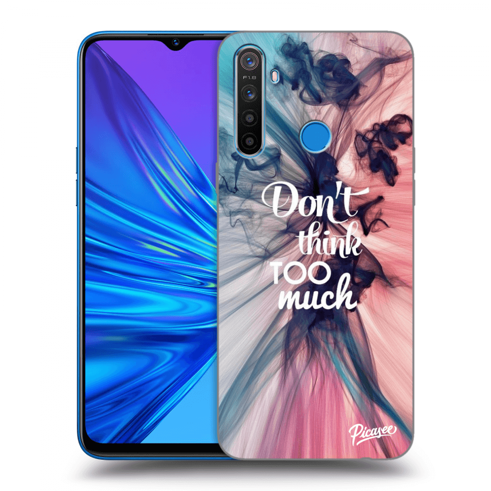 Picasee ULTIMATE CASE Realme 5 - készülékre - Don't think TOO much