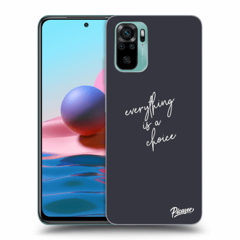 Picasee ULTIMATE CASE Xiaomi Redmi Note 10 - készülékre - Everything is a choice