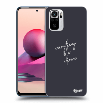 Picasee ULTIMATE CASE Xiaomi Redmi Note 10S - készülékre - Everything is a choice