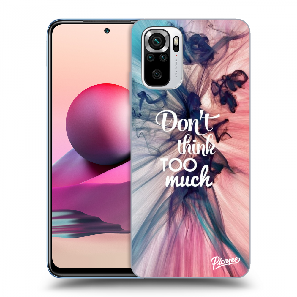 Picasee ULTIMATE CASE Xiaomi Redmi Note 10S - készülékre - Don't think TOO much