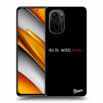 Picasee ULTIMATE CASE Xiaomi Poco F3 - készülékre - Do it. With love.