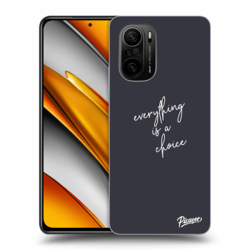 Picasee ULTIMATE CASE Xiaomi Poco F3 - készülékre - Everything is a choice