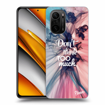 Picasee ULTIMATE CASE Xiaomi Poco F3 - készülékre - Don't think TOO much