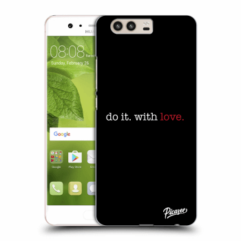 Picasee átlátszó szilikon tok az alábbi mobiltelefonokra Huawei P10 - Do it. With love.