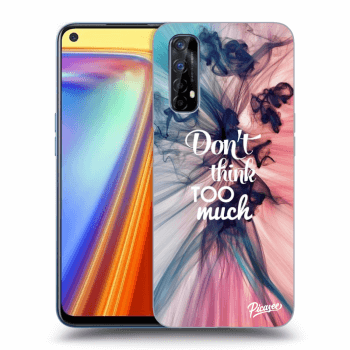 Picasee ULTIMATE CASE Realme 7 - készülékre - Don't think TOO much