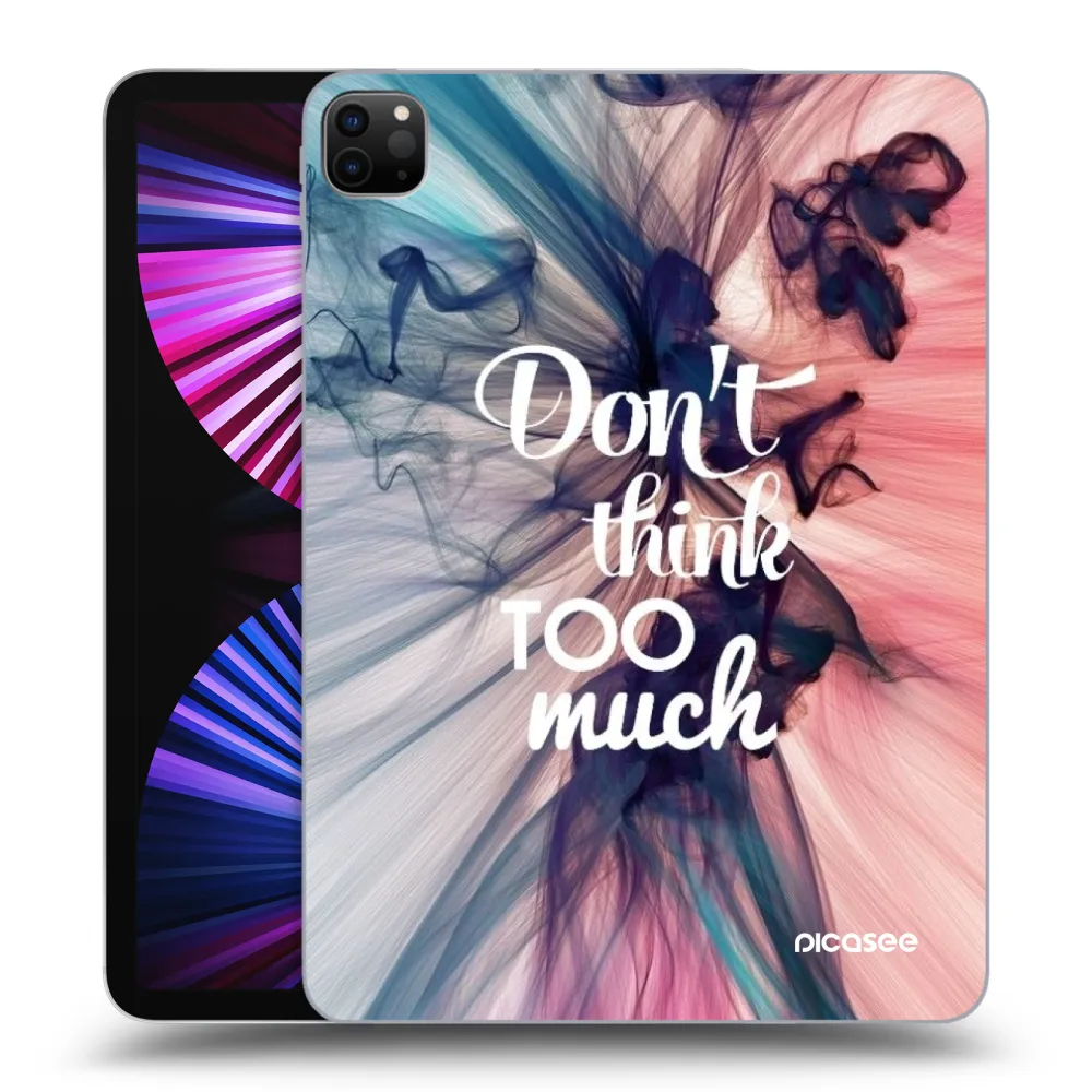 Picasee fekete szilikon tok az alábbi táblagépre Apple iPad Pro 11" 2021 (3.gen) - Don't think TOO much
