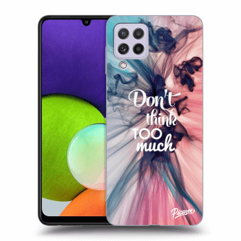 Szilikon tok erre a típusra Samsung Galaxy A22 A225F - Don't think TOO much