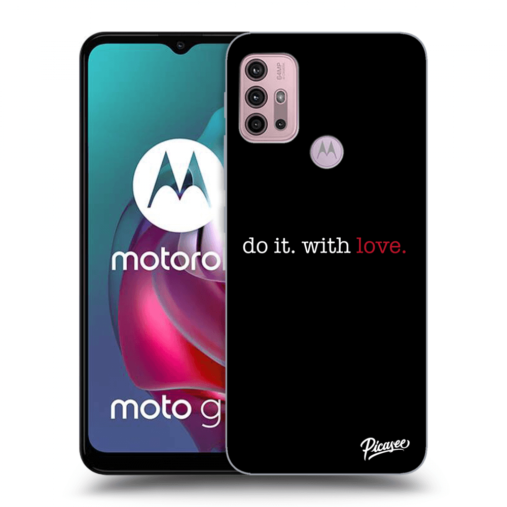 Picasee fekete szilikon tok az alábbi mobiltelefonokra Motorola Moto G30 - Do it. With love.
