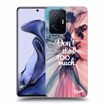 Picasee ULTIMATE CASE Xiaomi 11T - készülékre - Don't think TOO much