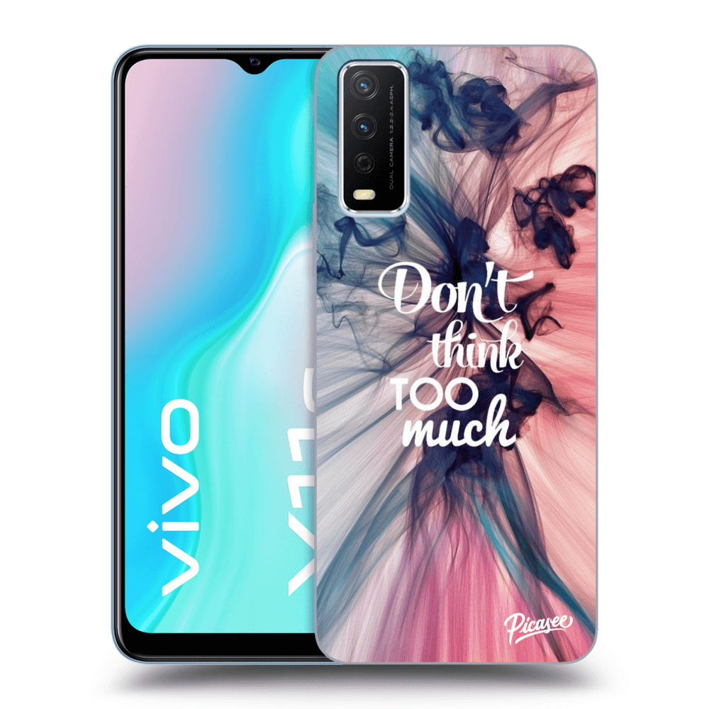 Picasee ULTIMATE CASE Vivo Y11s - készülékre - Don't think TOO much