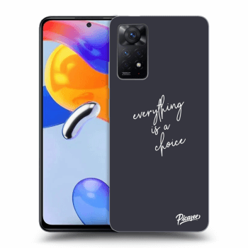 Picasee ULTIMATE CASE Xiaomi Redmi Note 11 Pro - készülékre - Everything is a choice