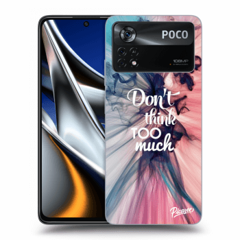 Picasee ULTIMATE CASE Xiaomi Poco X4 Pro 5G - készülékre - Don't think TOO much