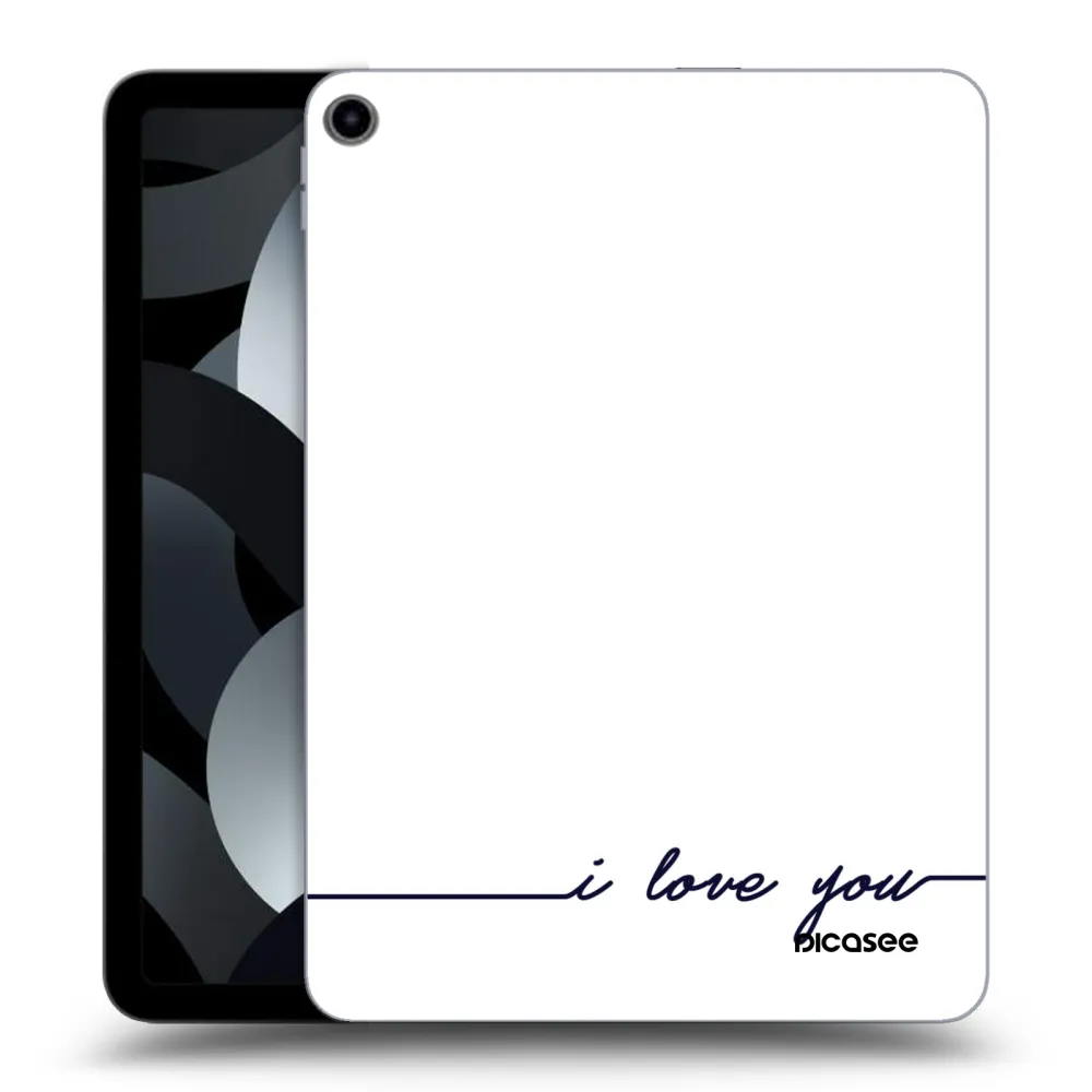 Picasee átlátszó szilikon tok az alábbi táblagépre Apple iPad Air 5 10.9" 2022 - I love you