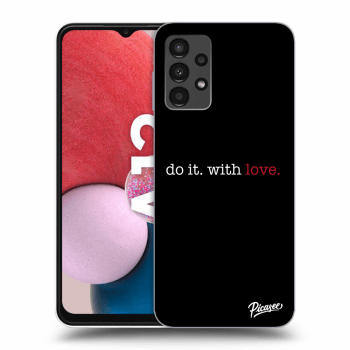 Tok az alábbi mobiltelefonokra Samsung Galaxy A13 4G A135 - Do it. With love.