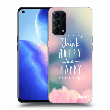 Picasee ULTIMATE CASE OPPO Reno 5 5G - készülékre - Think happy be happy