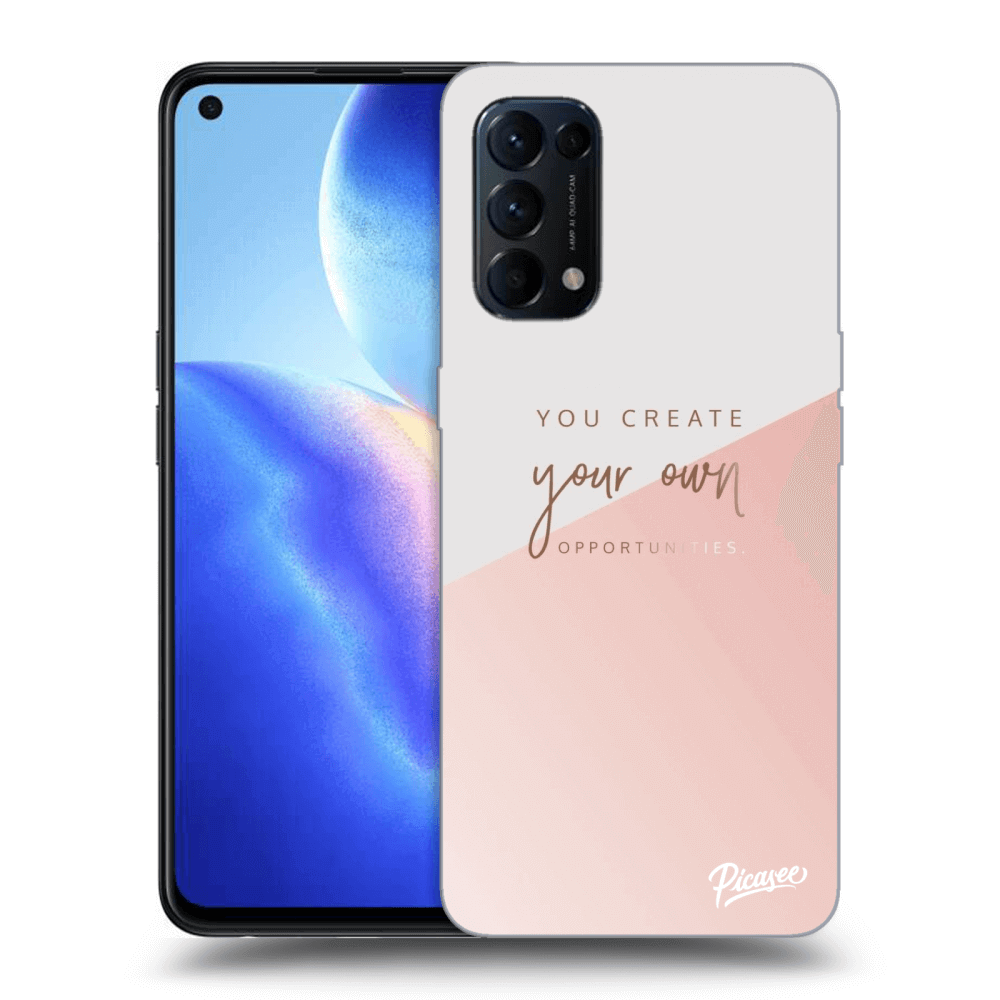 Picasee ULTIMATE CASE OPPO Reno 5 5G - készülékre - You create your own opportunities