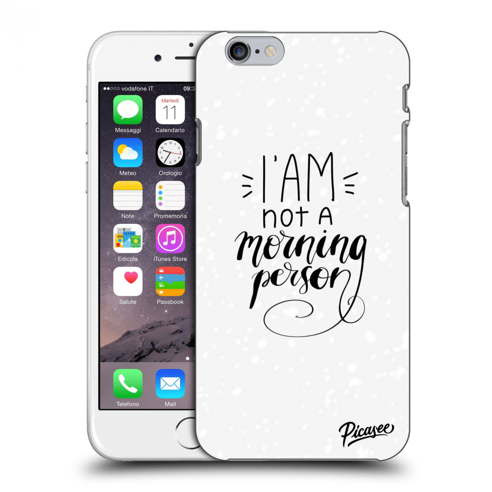 Picasee átlátszó szilikon tok az alábbi mobiltelefonokra Apple iPhone 6/6S - I am not a morning person