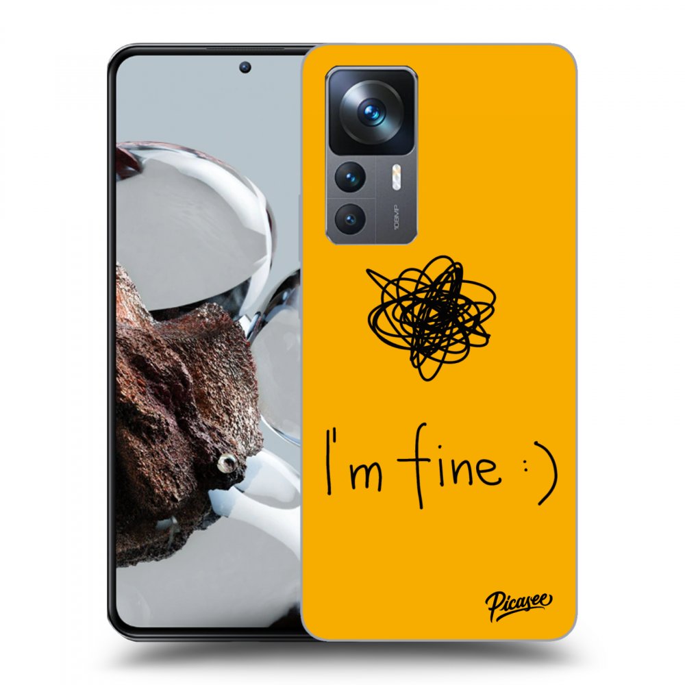 Picasee ULTIMATE CASE Xiaomi 12T - készülékre - I am fine