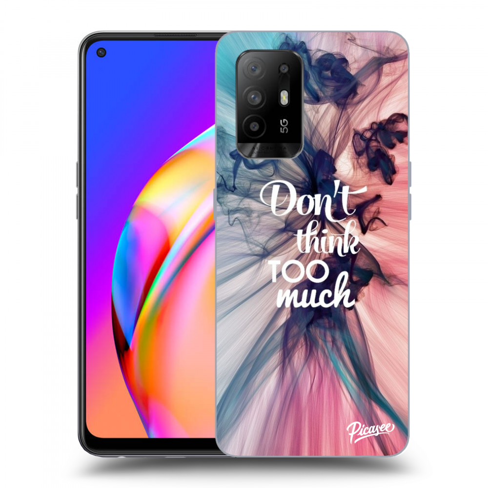 Picasee ULTIMATE CASE OPPO A94 5G - készülékre - Don't think TOO much