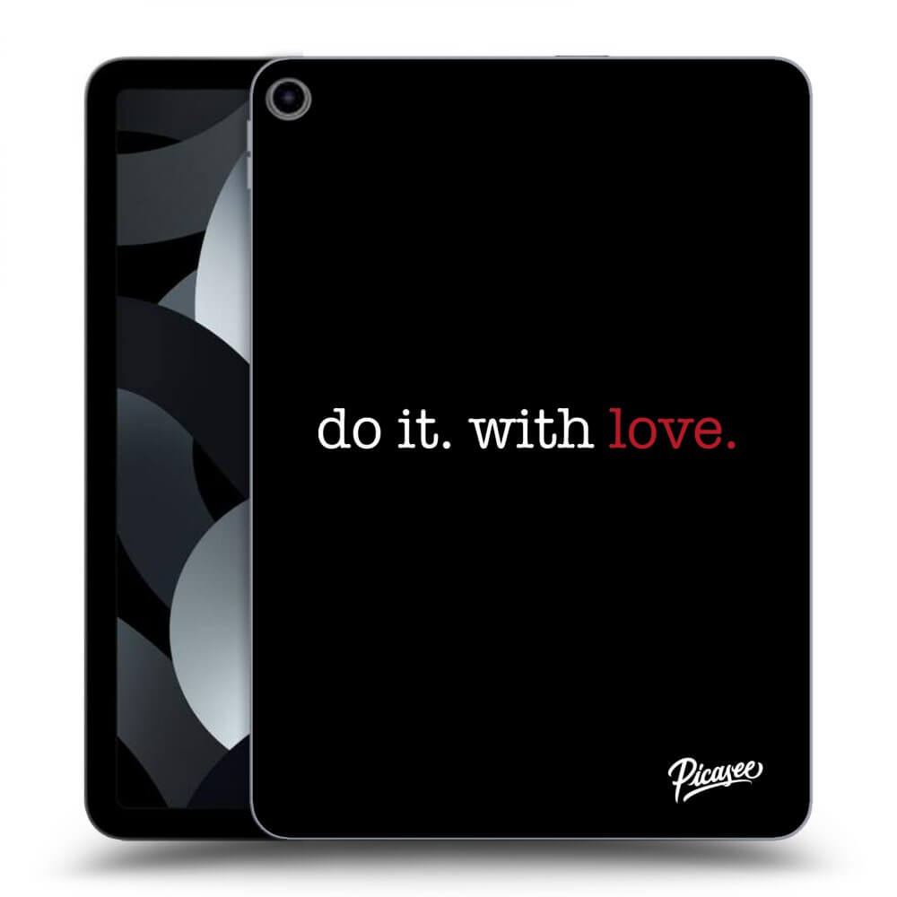 Picasee átlátszó szilikon tok az alábbi táblagépre Apple iPad 10,9" 2022 (10.generace) - Do it. With love.