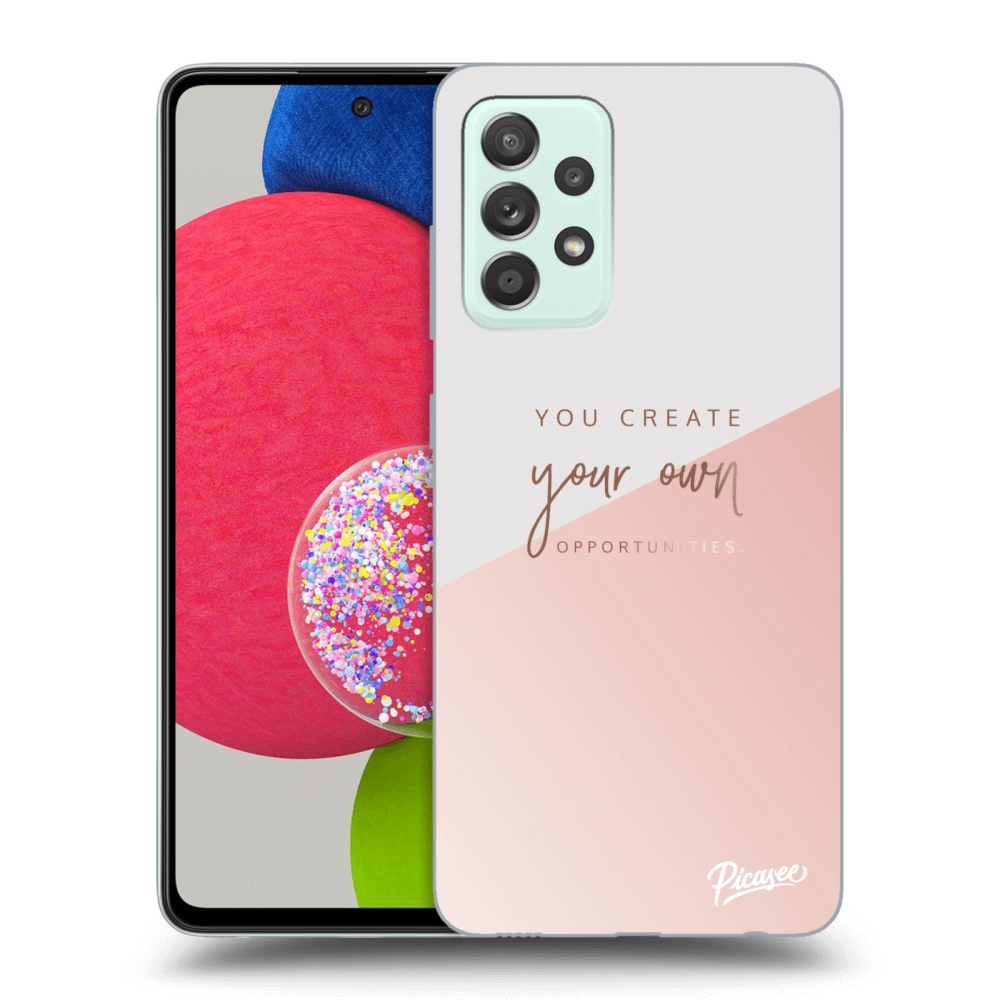 Picasee ULTIMATE CASE Samsung Galaxy A73 5G - készülékre - You create your own opportunities
