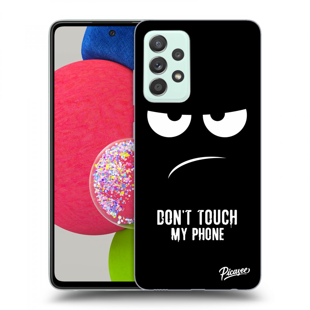 Picasee ULTIMATE CASE Samsung Galaxy A73 5G - készülékre - Don't Touch My Phone