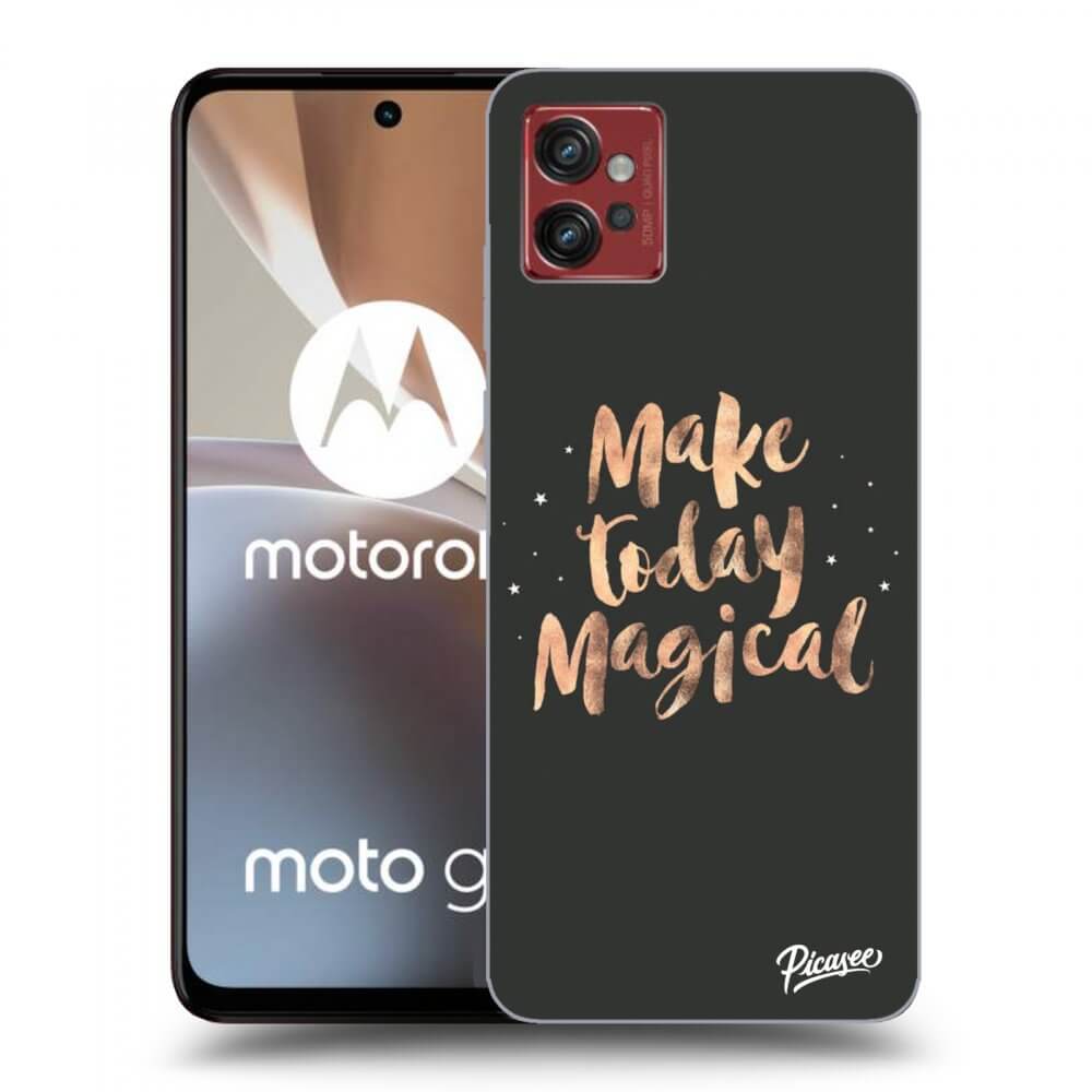 Picasee átlátszó szilikon tok az alábbi mobiltelefonokra Motorola Moto G32 - Make today Magical