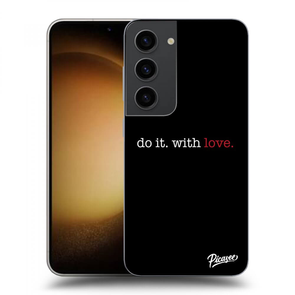 Picasee fekete szilikon tok az alábbi mobiltelefonokra Samsung Galaxy S23 5G - Do it. With love.